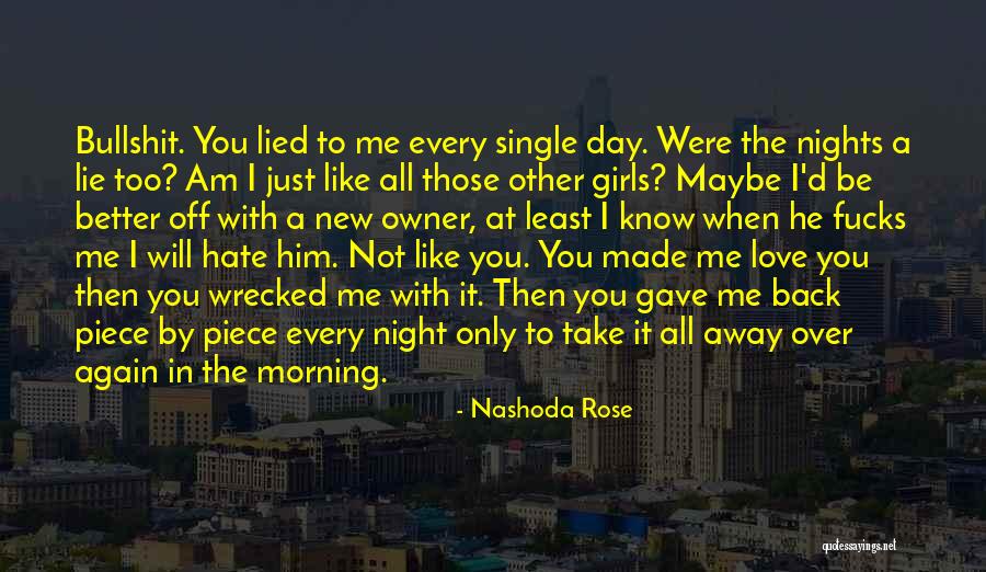 Will You Love Me Again Quotes By Nashoda Rose Will You Love Me Again Quotes By Nashoda Rose