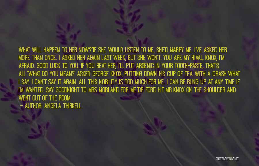 Will You Marry Me Again Quotes By Angela Thirkell