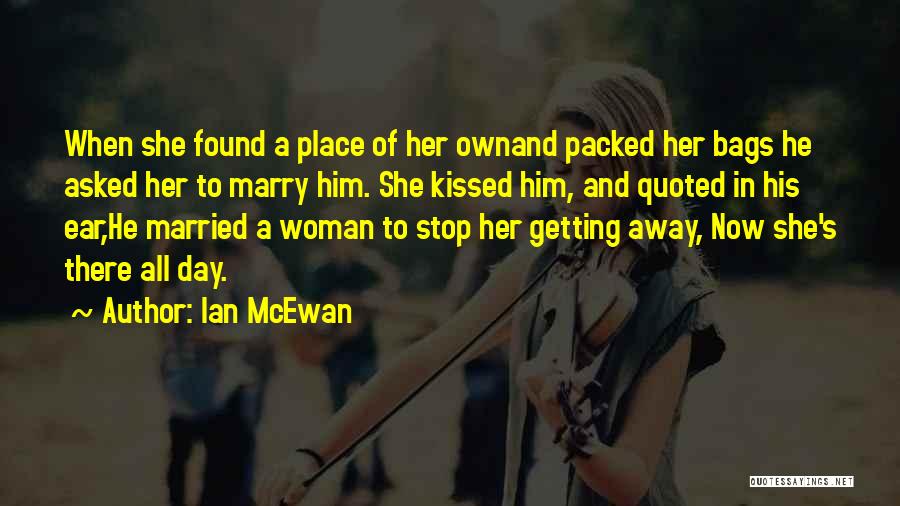 Will You Marry Me Proposal Quotes By Ian McEwan
