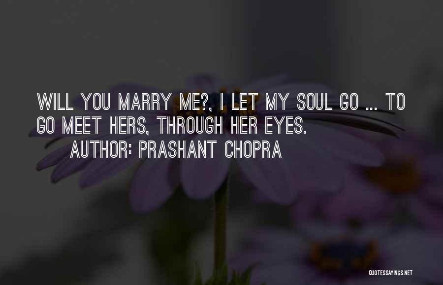 Will You Marry Me Proposal Quotes By Prashant Chopra