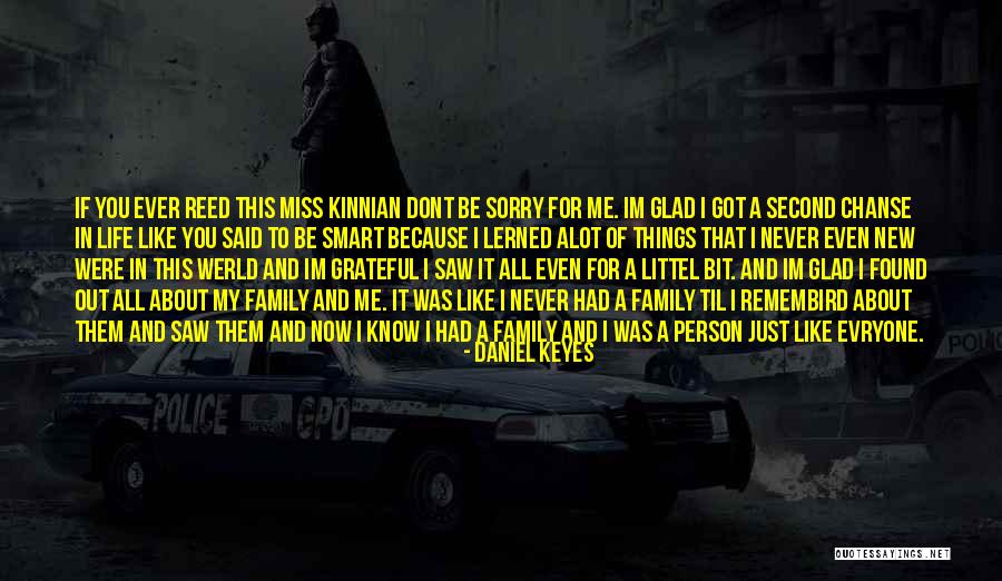 Will You Miss Me When Im Gone Quotes By Daniel Keyes Will You Miss Me When Im Gone Quotes By Daniel Keyes