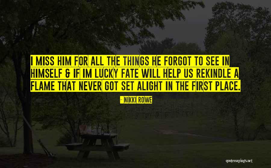 Will You Miss Me When Im Gone Quotes By Nikki Rowe Will You Miss Me When Im Gone Quotes By Nikki Rowe