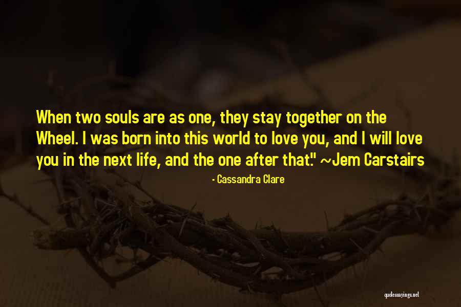 Will You Stay Quotes By Cassandra Clare