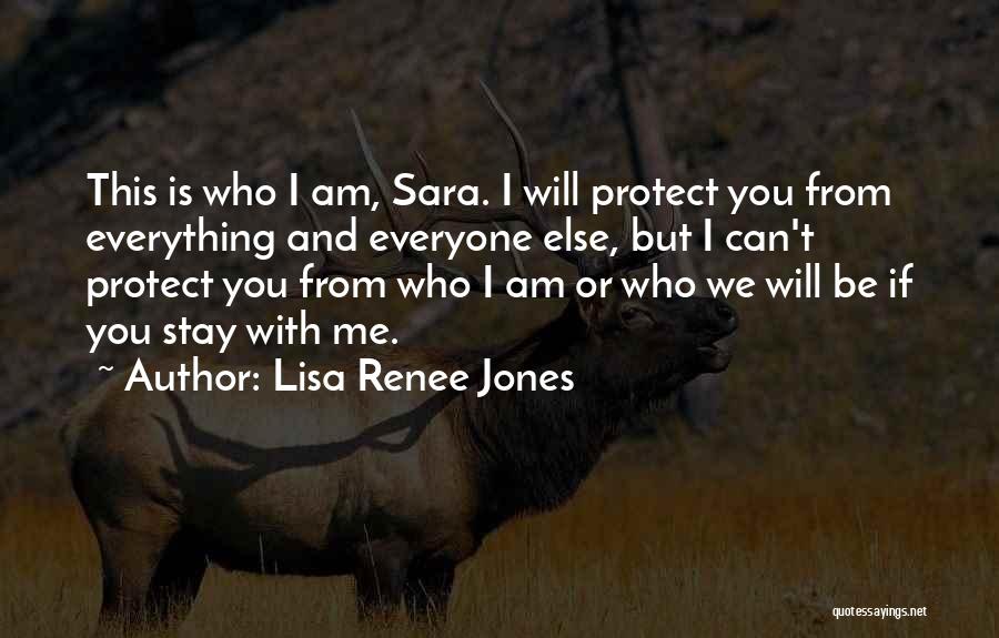 Will You Stay With Me Quotes By Lisa Renee Jones