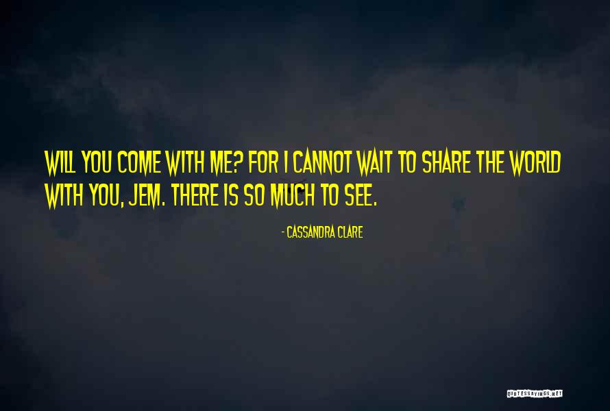 Will You Wait For Me Quotes By Cassandra Clare Will You Wait For Me Quotes By Cassandra Clare