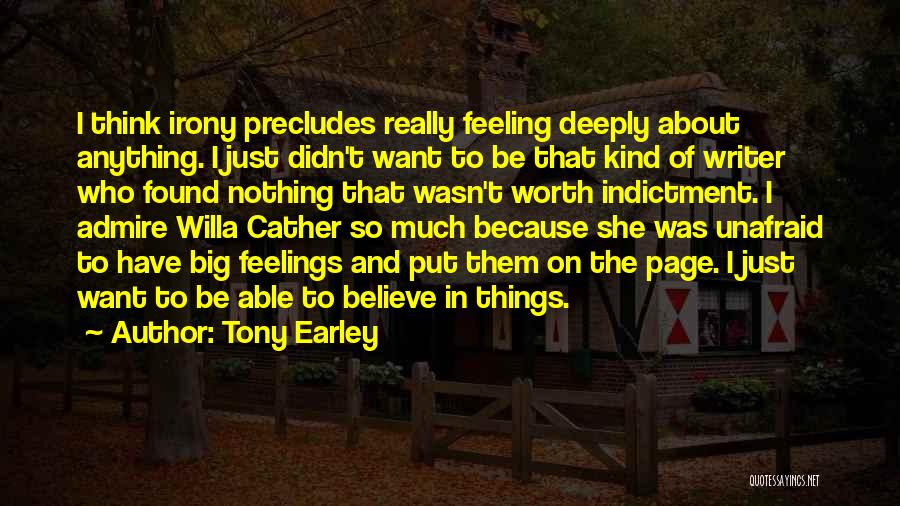 Willa Cather One Of Ours Quotes By Tony Earley