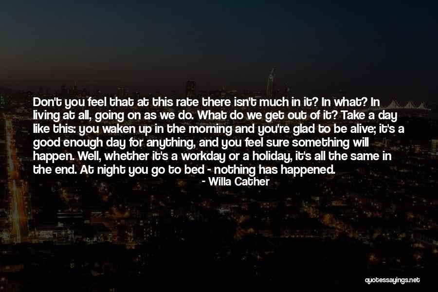 Willa Cather One Of Ours Quotes By Willa Cather Willa Cather One Of Ours Quotes By Willa Cather