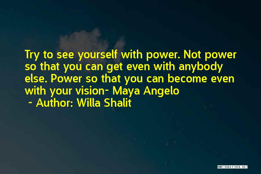 Willa Shalit Quotes 212797