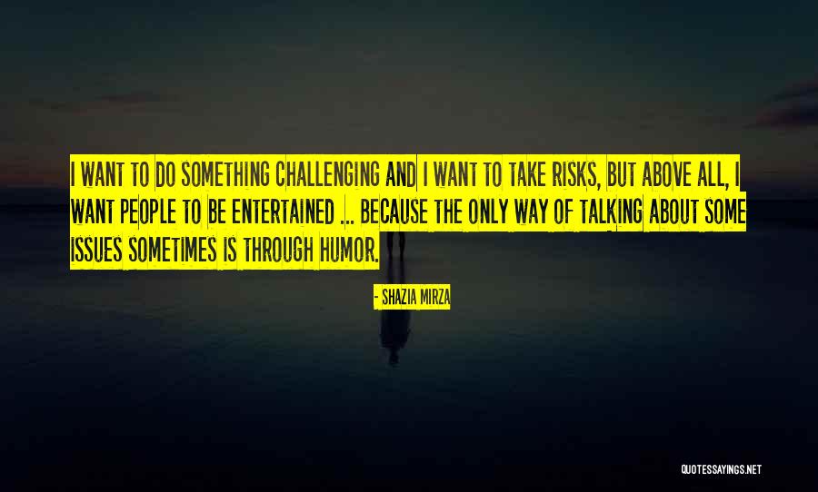 Willagra Quotes By Shazia Mirza Willagra Quotes By Shazia Mirza