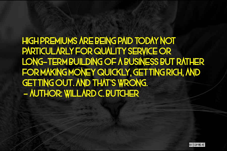 Willard C. Butcher Quotes 2108611