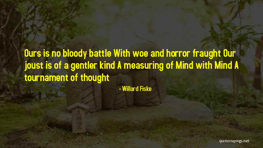 Willard Fiske Quotes 759939