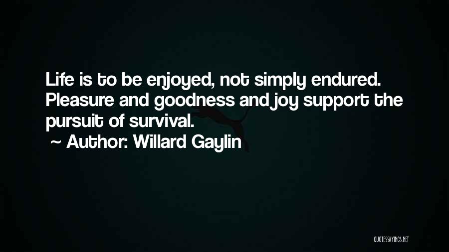 Willard Gaylin Quotes 1113271