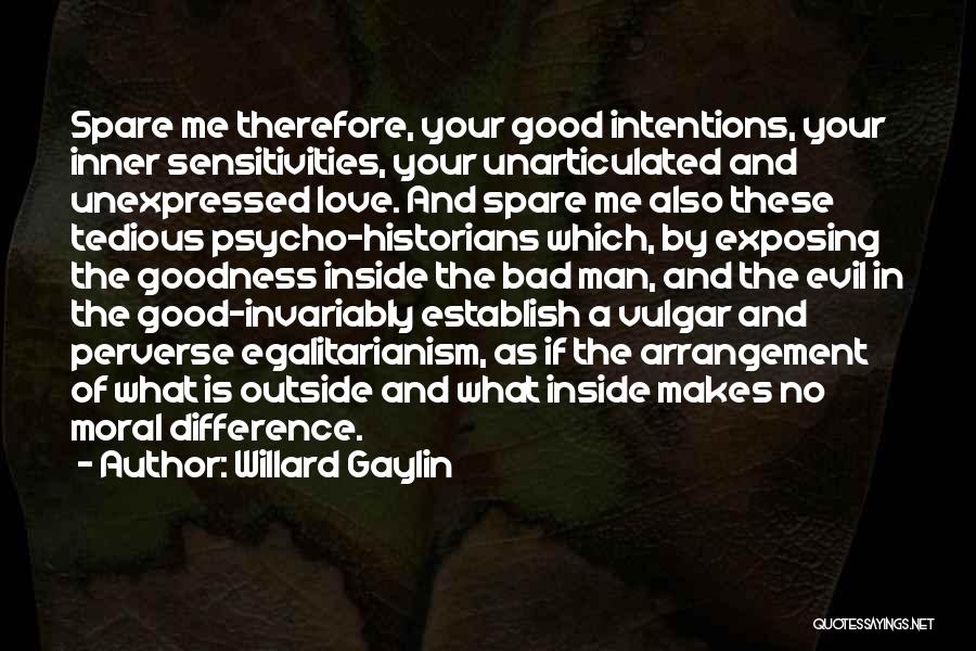 Willard Gaylin Quotes 1304397