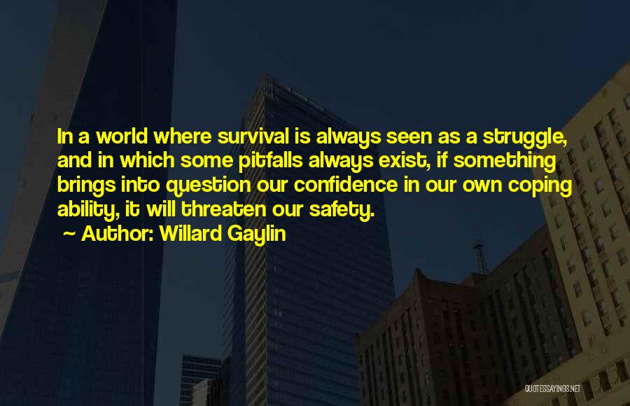 Willard Gaylin Quotes 1565076