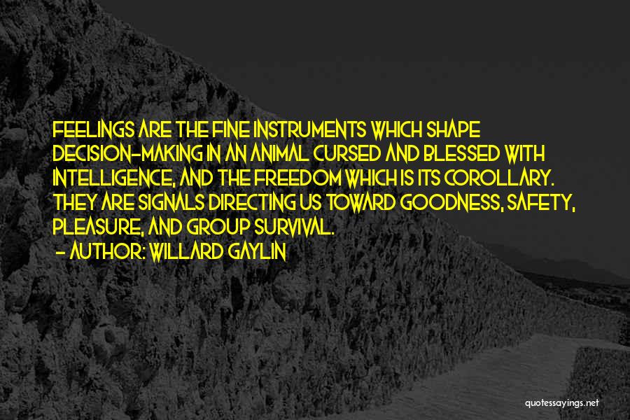 Willard Gaylin Quotes 2200946