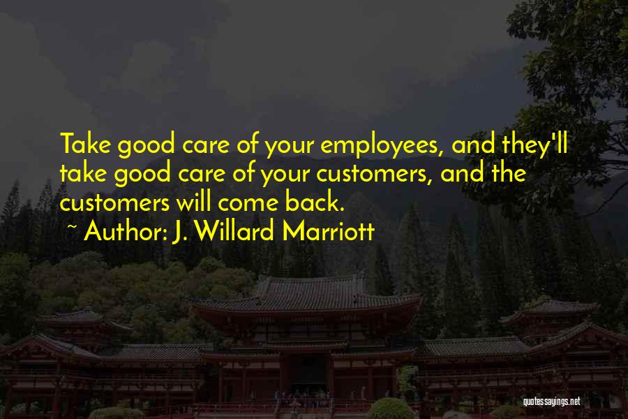 Willard Marriott Quotes By J. Willard Marriott