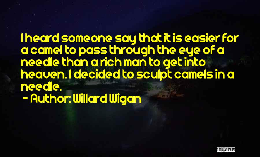 Willard Wigan Quotes 1418178