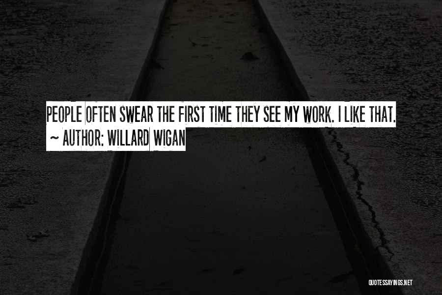 Willard Wigan Quotes 2059863