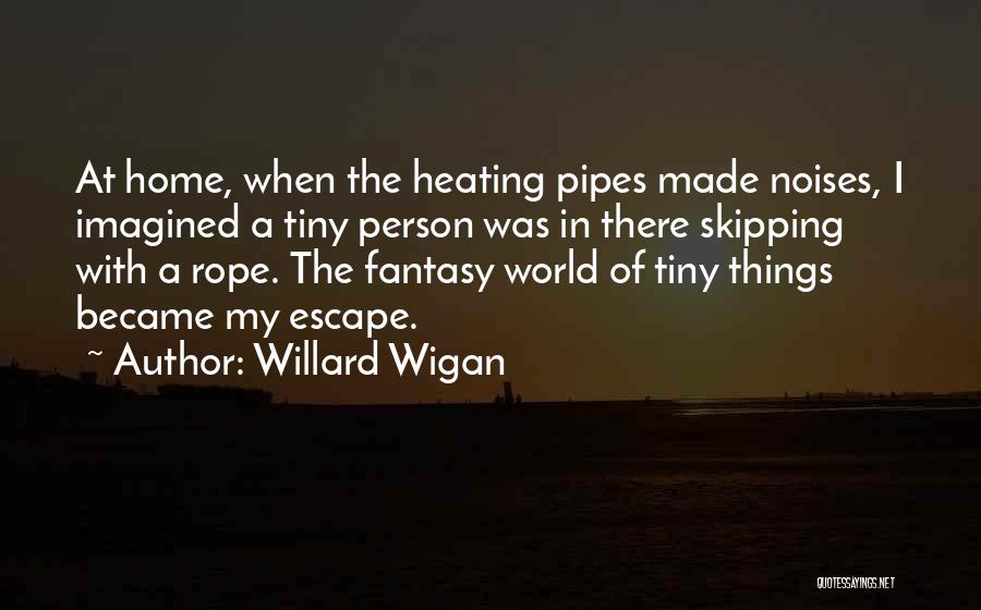 Willard Wigan Quotes 537905