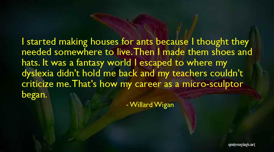 Willard Wigan Quotes 804044 Willard Wigan Quotes 804044