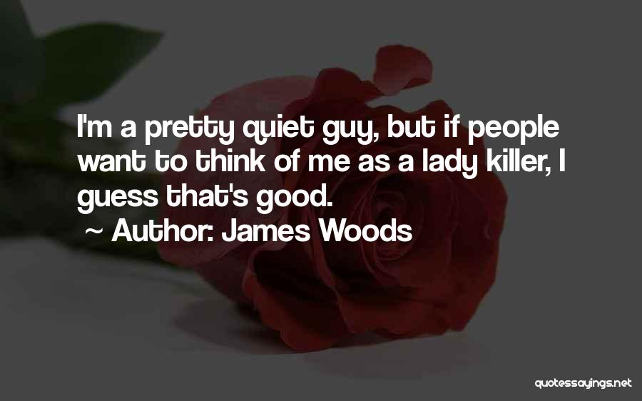 Willas Makeup Quotes By James Woods