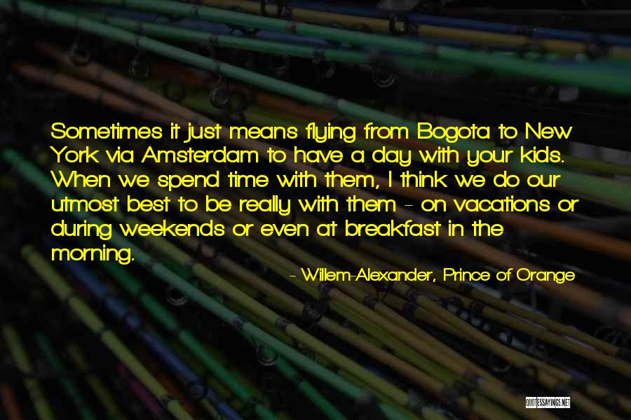 Willem-Alexander, Prince Of Orange Quotes 598319 Willem-Alexander, Prince Of Orange Quotes 598319
