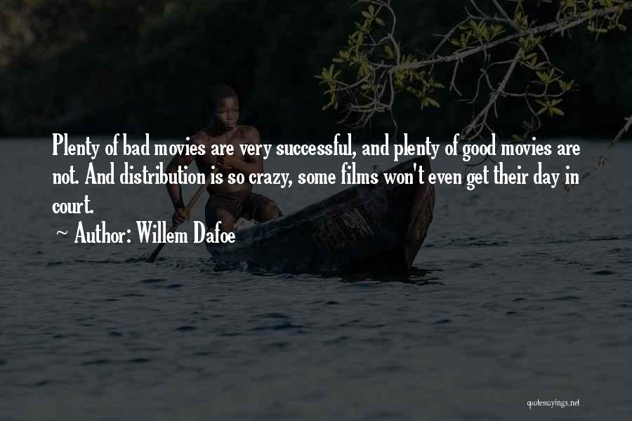 Willem Dafoe Quotes 1009987