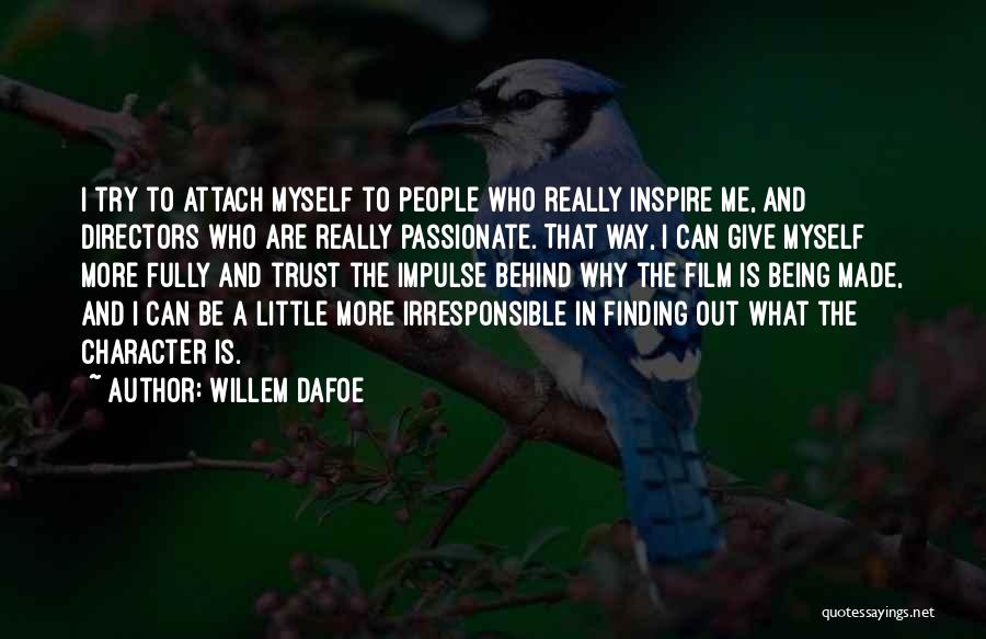 Willem Dafoe Quotes 1025313