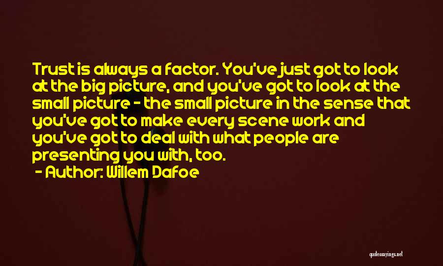 Willem Dafoe Quotes 102604