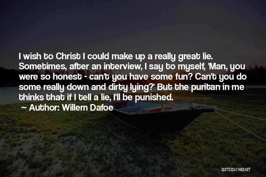 Willem Dafoe Quotes 1487771