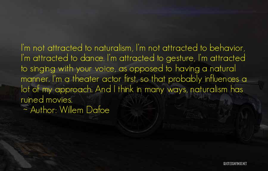 Willem Dafoe Quotes 1600766