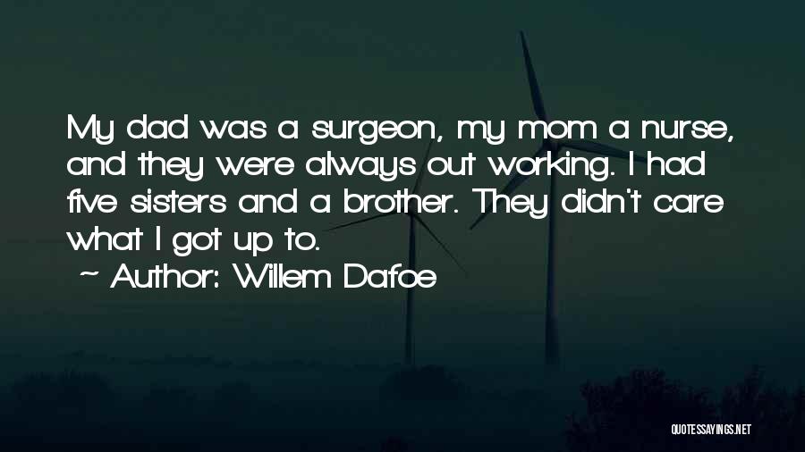 Willem Dafoe Quotes 188399