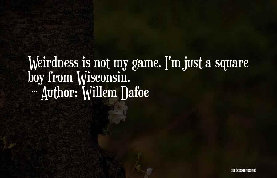 Willem Dafoe Quotes 2056643