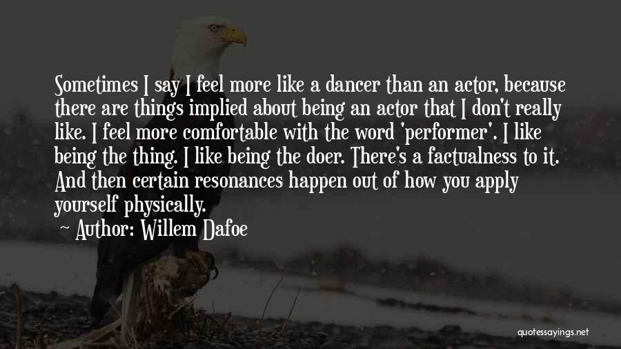 Willem Dafoe Quotes 2182877