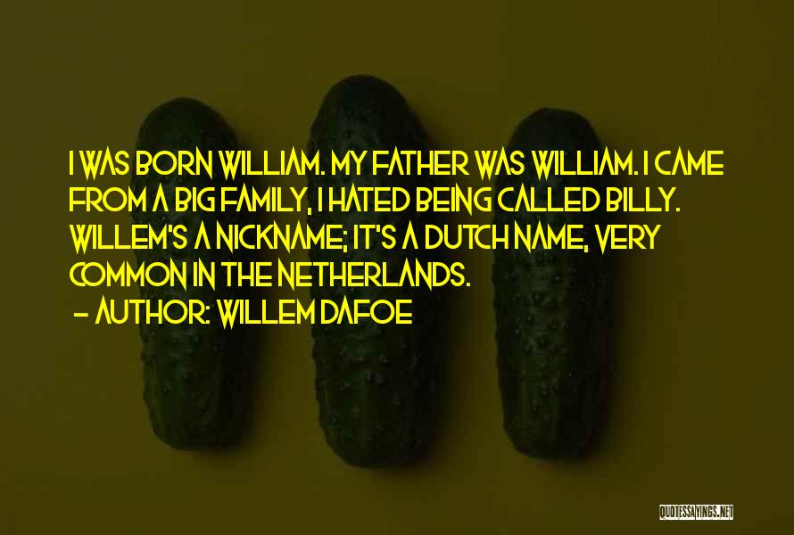 Willem Dafoe Quotes 550786