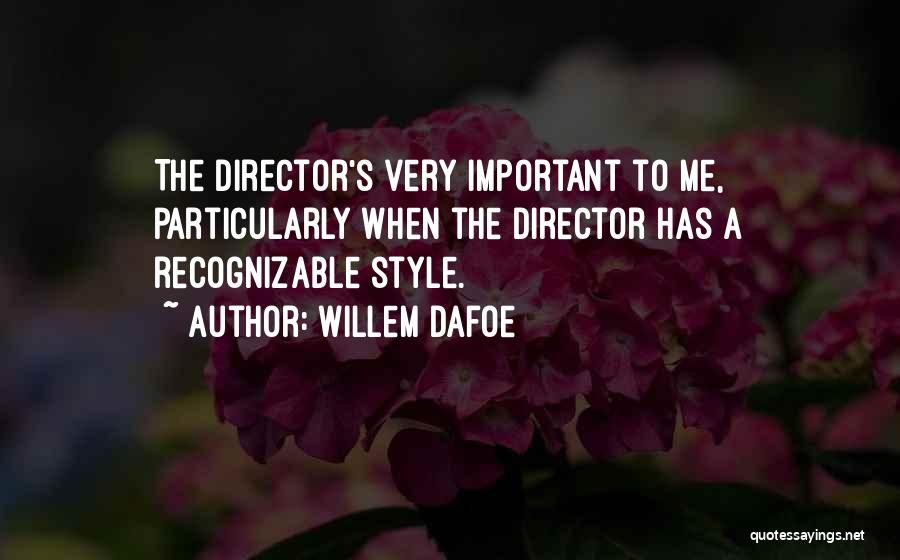 Willem Dafoe Quotes 606415