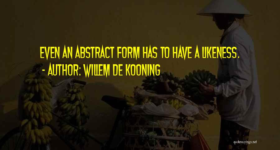 Willem De Kooning Quotes 1000587
