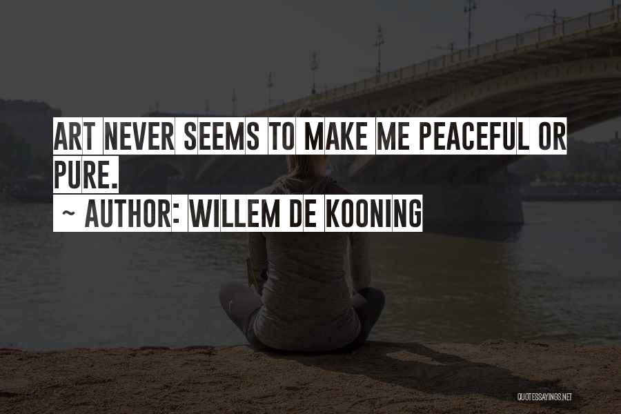 Willem De Kooning Quotes 136358
