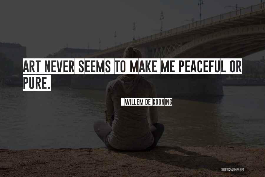 Willem De Kooning Quotes 136358 Willem De Kooning Quotes 136358