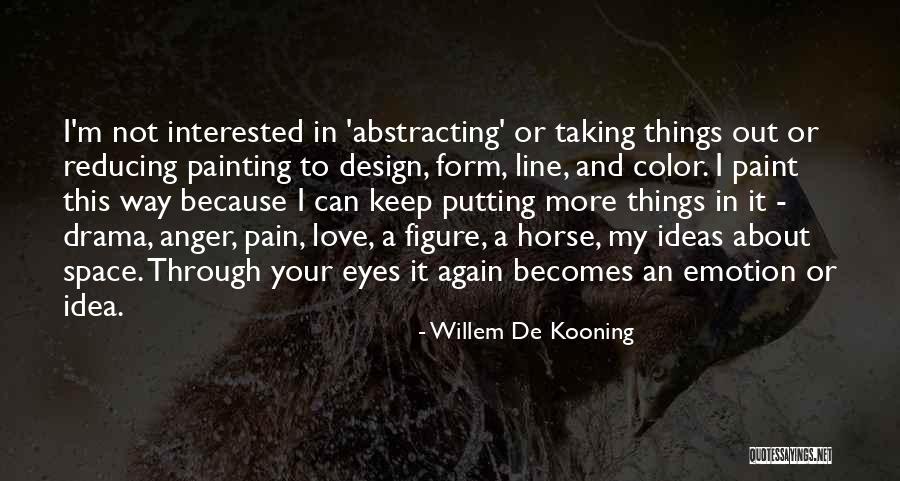 Willem De Kooning Quotes 1973568 Willem De Kooning Quotes 1973568