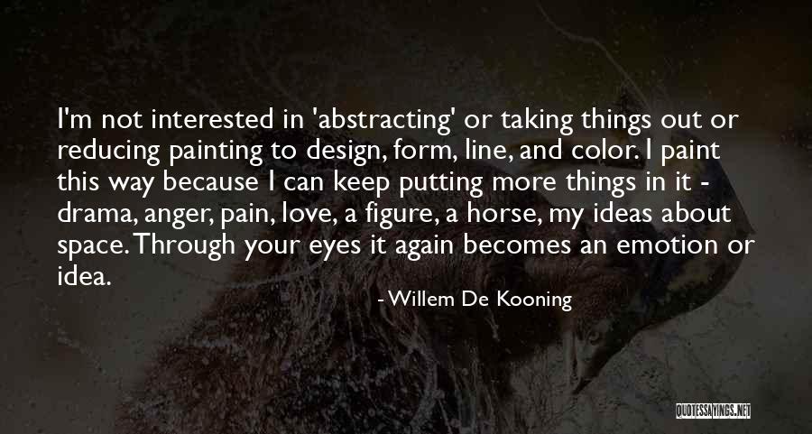 Willem De Kooning Quotes 1973568