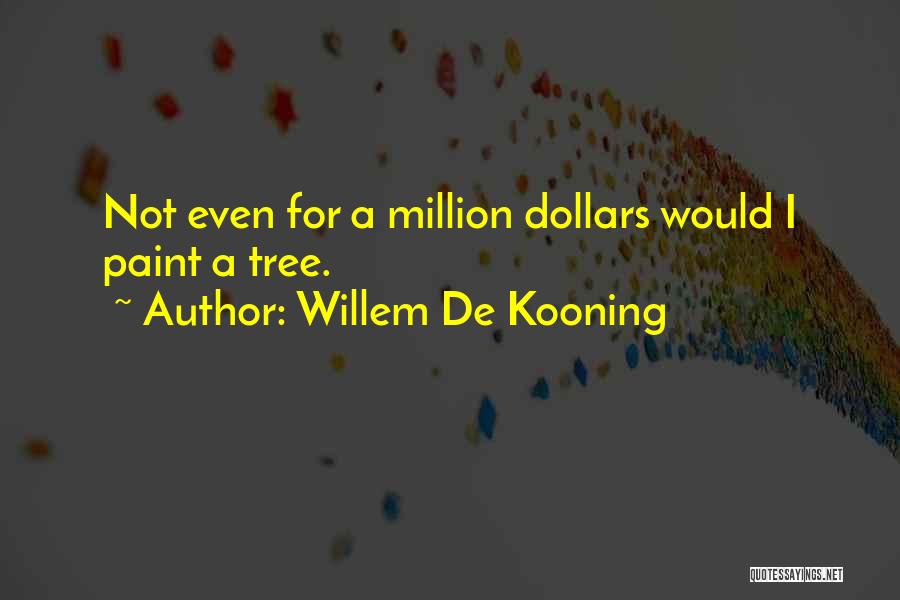 Willem De Kooning Quotes 2192963