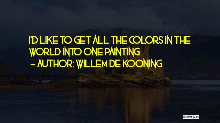 Willem De Kooning Quotes 2260433