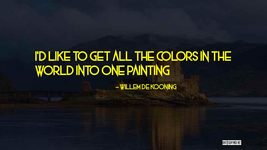 Willem De Kooning Quotes 2260433