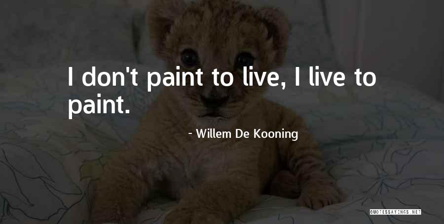 Willem De Kooning Quotes 2264368