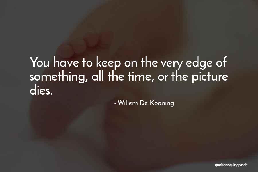 Willem De Kooning Quotes 275078 Willem De Kooning Quotes 275078