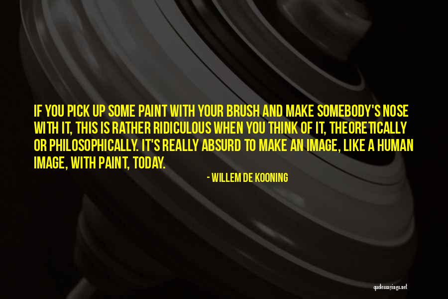 Willem De Kooning Quotes 778871