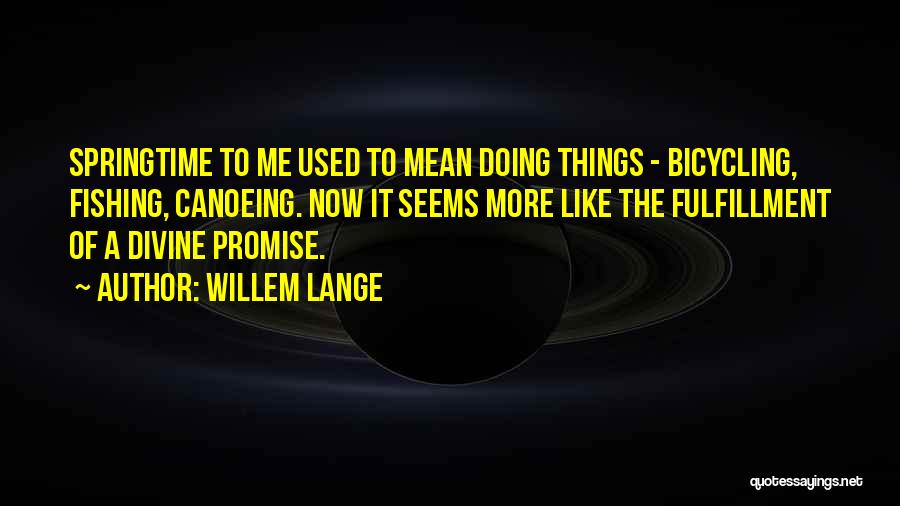 Willem Lange Quotes 2048157