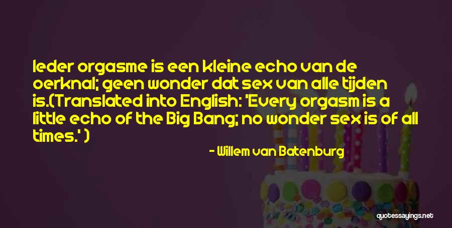 Willem Van Batenburg Quotes 340539