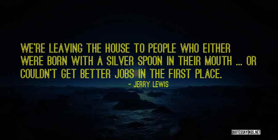 Willemijn Schafer Quotes By Jerry Lewis Willemijn Schafer Quotes By Jerry Lewis